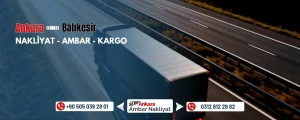 Ankara Balıkesir Ambar Nakliyat Fiyatları