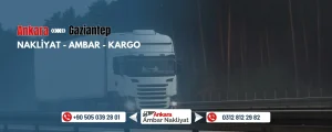 Ankara Gaziantep Ambar Nakliyat Fiyatları