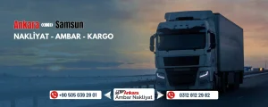 Ankara Samsun Ambar Nakliyat Fiyatları
