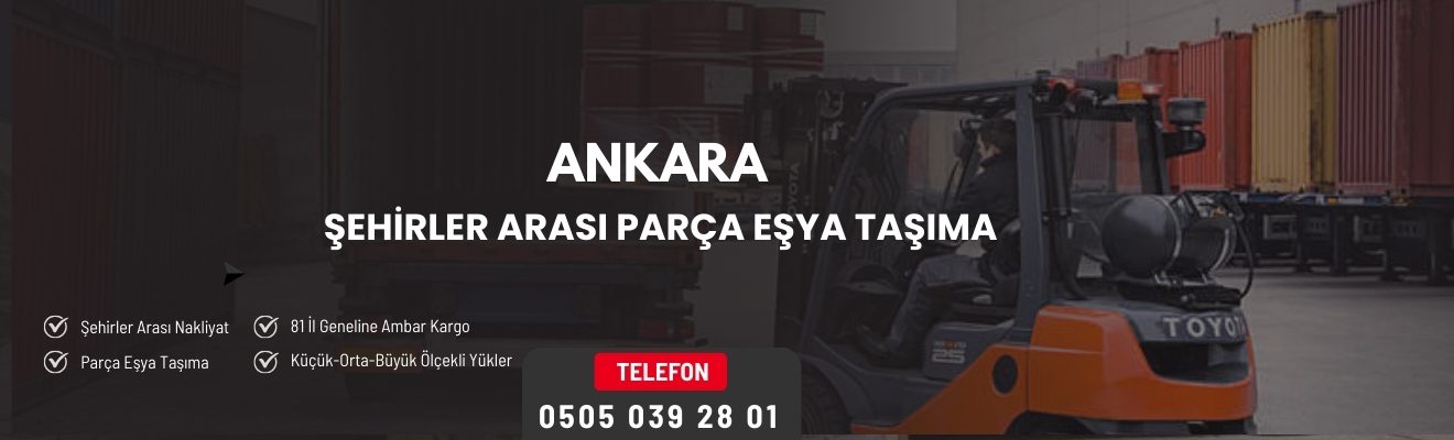 Ankara şehirler arası parça eşya taşıma ambarı
